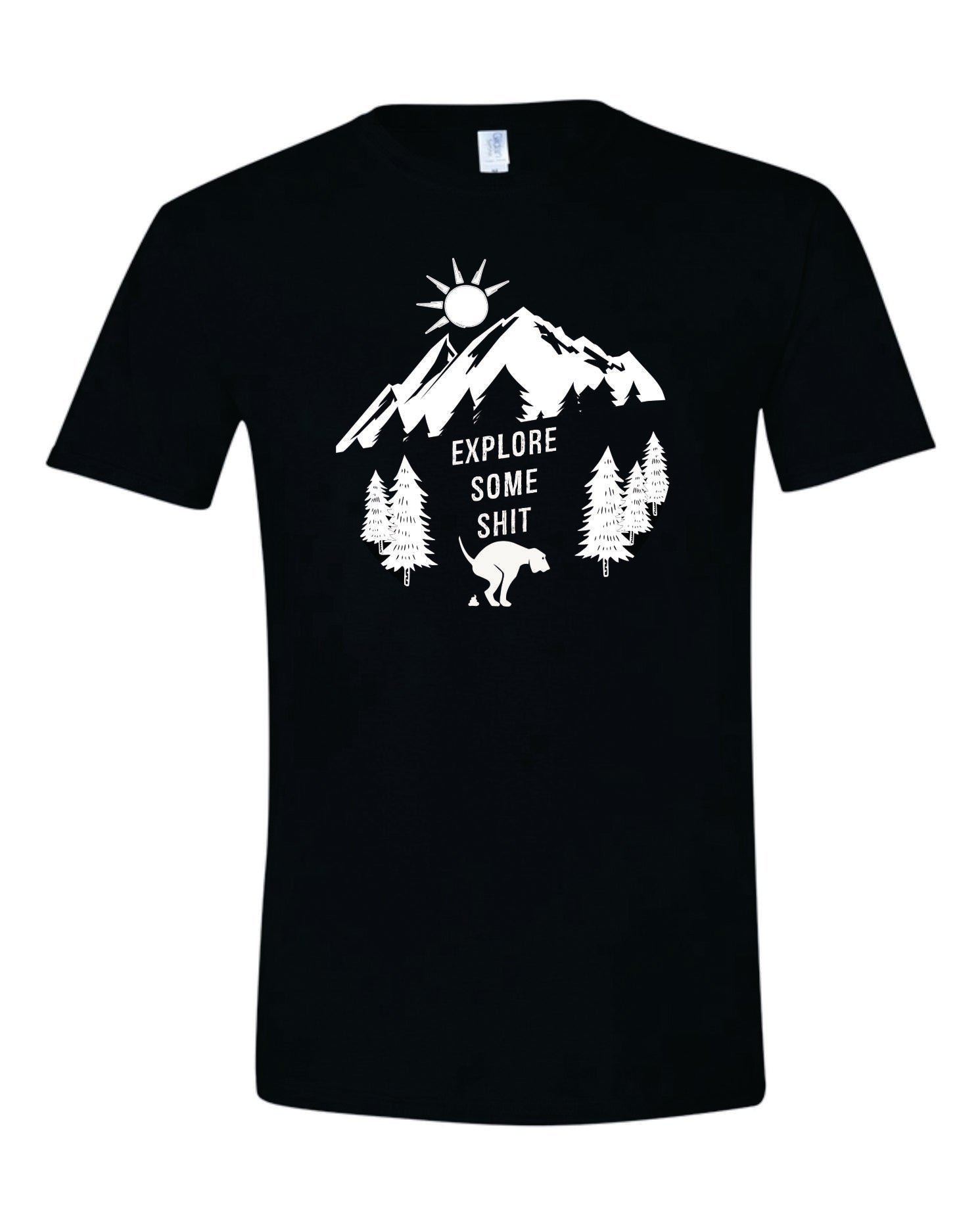 Explore Some Shit Adventure Shirt - Bold Statement